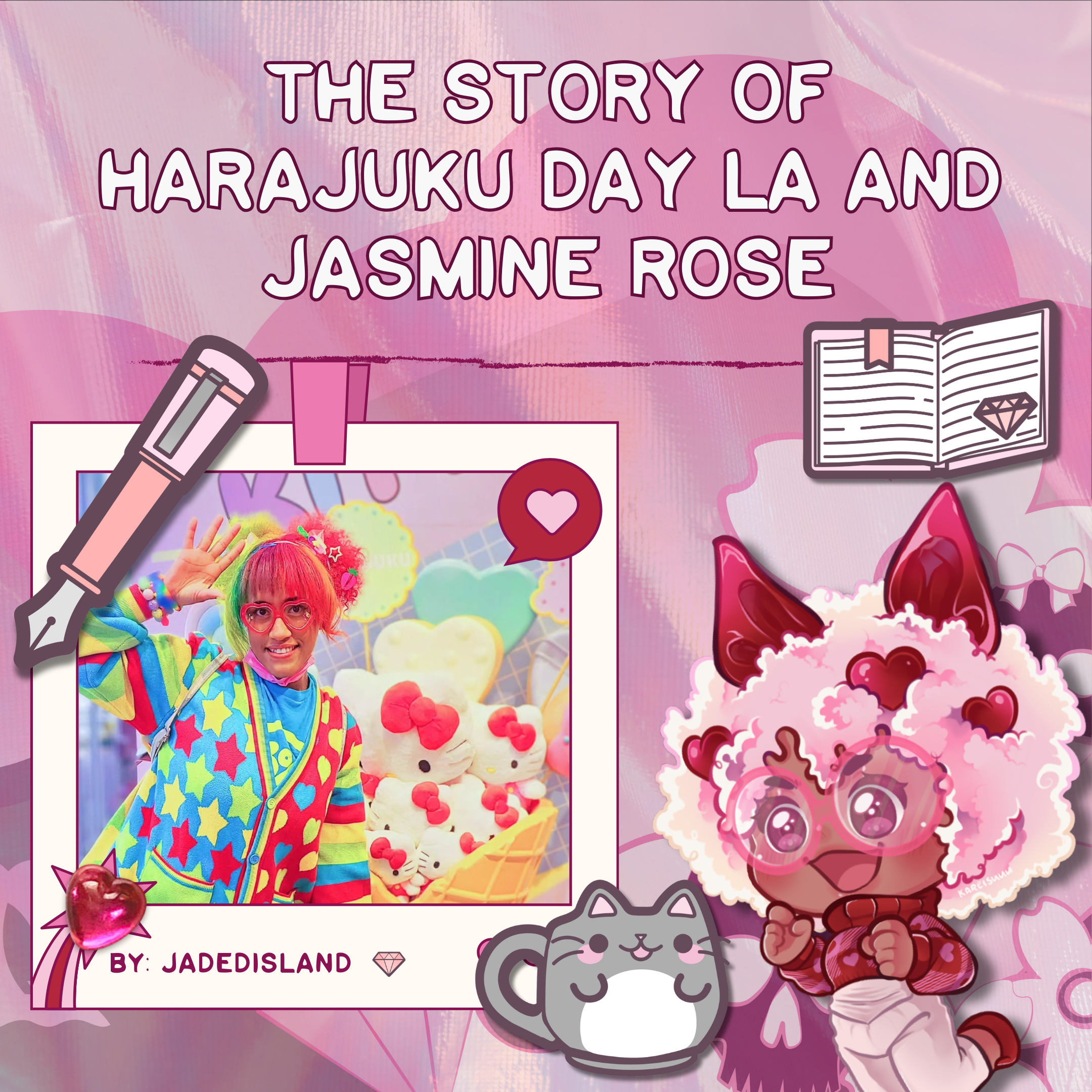 The Story of Harajuku Day LA and Jasmine Rose — Jadedisland